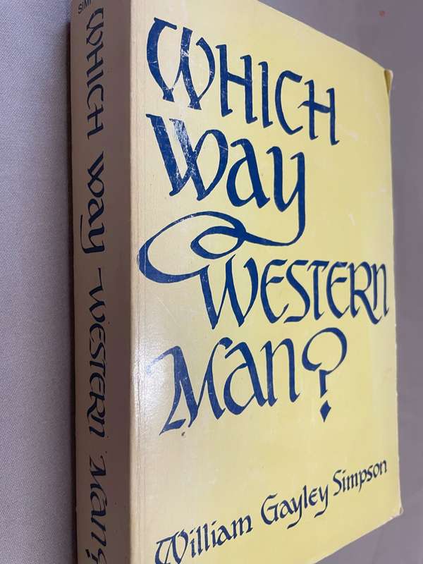 Which way Western Man? William GAyley Simpson.